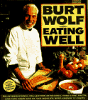 Stock image for Eating Well: An International Collection of Recipes, Food Lore, Facts, and Tips from One of the World's Best-Known TV Chefs for sale by First Choice Books