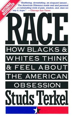 Stock image for Race: How Blacks and Whites Think and Feel About the American Obsession for sale by More Than Words