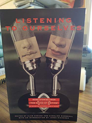 Stock image for Listening to Ourselves: More Stories From "the Sound of Writing" for sale by Ash Grove Heirloom Books