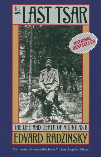 Stock image for The Last Tsar: The Life and Death of Nicholas II for sale by SecondSale