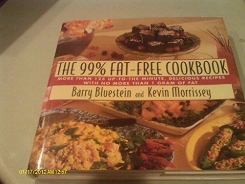 Imagen de archivo de The 99% Fat-Free Cookbook : More Than 125 Up-to-the-Minute Recipes with No More Than 1 Gram of Fat a la venta por Better World Books