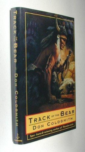 TRACK OF THE BEAR (Spanish Bit Saga of the Plains Indians)