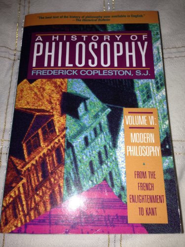9780385470438: History of Philosophy, Vol. 6: From the French Enlightenment to Kant (Modern Philosophy)