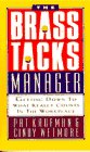 9780385470551: The Brass Tacks Manager: Getting Down to What Really Counts in the Workplace