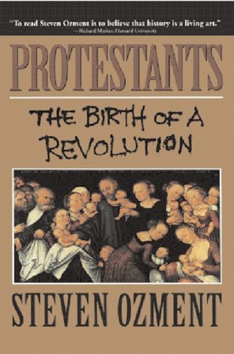 Beispielbild fr Protestants: The Birth of a Revolution zum Verkauf von SecondSale