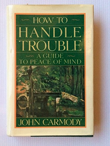 Imagen de archivo de How to Handle Trouble a la venta por Better World Books