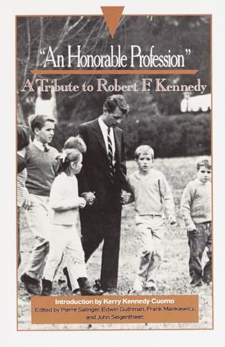 Imagen de archivo de An Honorable Profession": A Tribute to Robert F. Kennedy a la venta por SecondSale