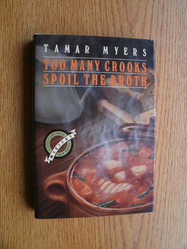 9780385471398: Too Many Crooks Spoil the Broth: A Pennsylvania Dutch Mystery With Recipes