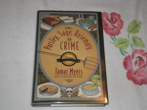 

Parsley, Sage, Rosemary, and Crime: A Pennsylvania Dutch Mystery With Recipes ***SIGNED*** [signed] [first edition]