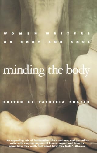 Beispielbild für Minding the Body: Women Writers on Body and Soul zum Verkauf von Bayside Books