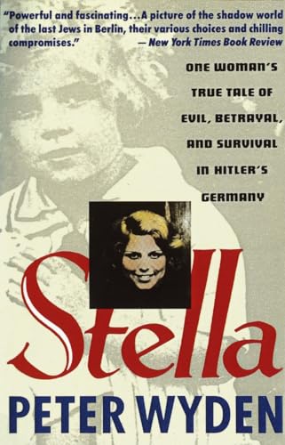 Beispielbild fr Stella: One Woman's True Tale of Evil, Betrayal, and Survival in Hitler's Germany zum Verkauf von Wonder Book