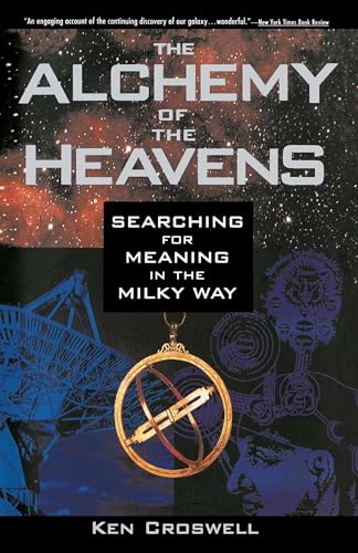 9780385472142: The Alchemy of the Heavens: Searching for Meaning in the Milky Way