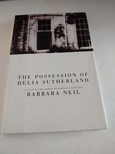 Stock image for THE POSSESSION OF DELIA SUTHERLAND for sale by Joe Staats, Bookseller