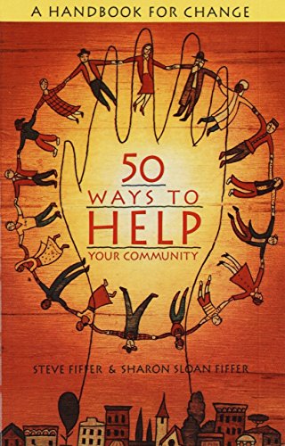 Beispielbild fr 50 Ways to Help Your Community : A Handbook for Change zum Verkauf von Better World Books