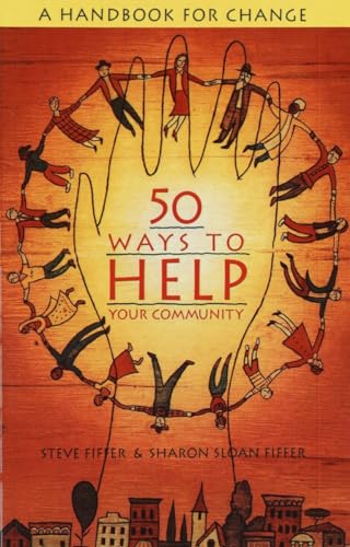 Stock image for 50 Ways to Help Your Community: A Handbook for Change for sale by The Maryland Book Bank