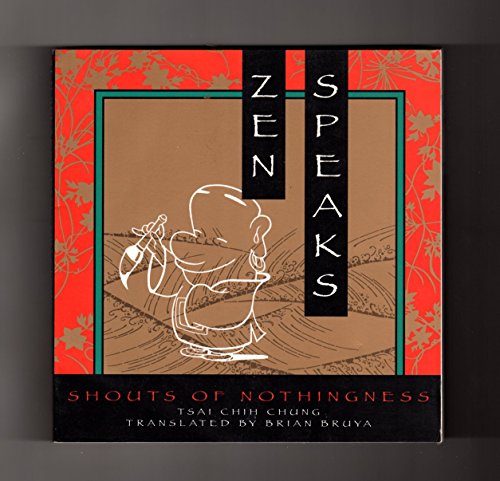 Beispielbild fr Zen Speaks: Shouts of Nothingness zum Verkauf von Goodwill Southern California