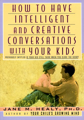 Beispielbild fr How to Have Intelligence and Creative Conversations with Your Kids zum Verkauf von Better World Books