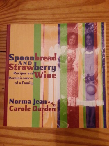Stock image for Spoonbread Strawberry Wine: Recipes and Reminiscences of a Family for sale by KuleliBooks