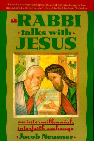 9780385473064: A Rabbi Talks With Jesus: An Intermillennial, Interfaith Exchange