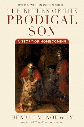 Stock image for The Return of the Prodigal Son: A Story of Homecoming for sale by Dream Books Co.