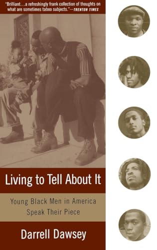 Beispielbild für Living To Tell About It: Young Black Men in America Speak Their Piece zum Verkauf von medimops