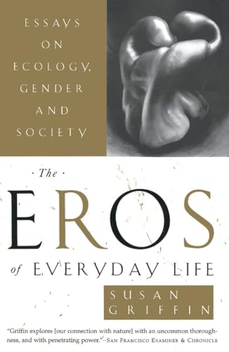 Beispielbild fr The Eros of Everyday Life: Essays on Ecology, Gender and Society zum Verkauf von SecondSale