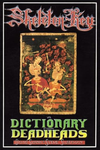 Imagen de archivo de Skeleton Key: A Dictionary for Deadheads a la venta por HPB-Ruby