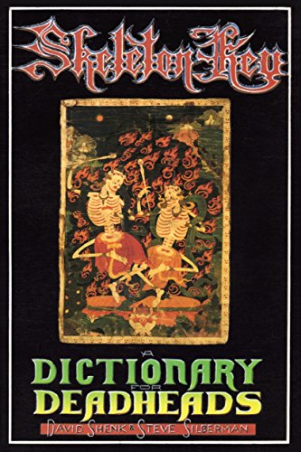 Stock image for Skeleton Key: A Dictionary for Deadheads for sale by HPB-Ruby