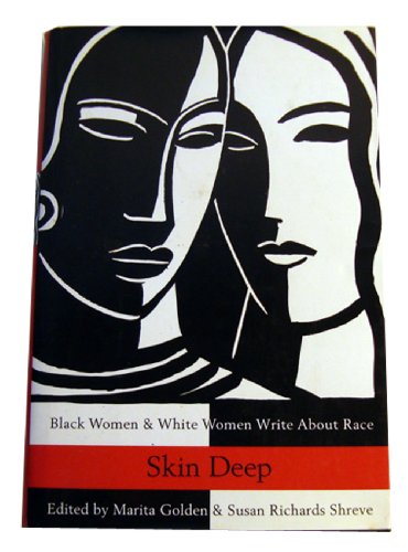 Imagen de archivo de Skin Deep : Black Women and White Women Write about Race a la venta por Better World Books