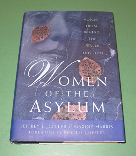 Stock image for Women of the Asylum : The Unheard Voices of America's Madwomen for sale by Better World Books