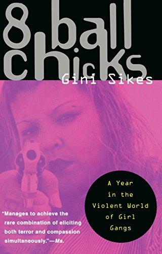 Beispielbild fr 8 Ball Chicks: A Year in the Violent World of Girl Gangs zum Verkauf von SecondSale