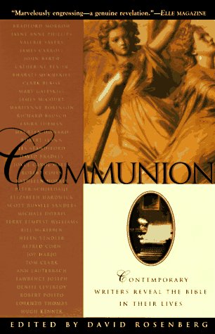 Imagen de archivo de Communion: Contemporary Writers Reveal the Bible in Their Lives a la venta por Wonder Book