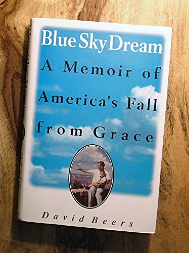 9780385475099: Blue Sky Dream: A Memoir of America's Fall from Grace