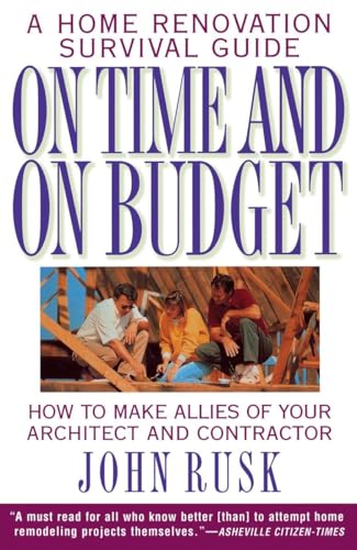 Beispielbild fr On Time and On Budget: A Home Renovation Survival Guide zum Verkauf von SecondSale