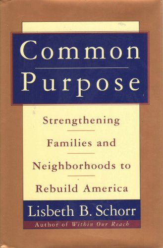 Beispielbild fr Common Purpose : Strengthening Families and Neighborhoods to Rebuild America zum Verkauf von Better World Books