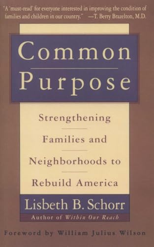 Beispielbild fr Common Purpose: Strengthening Families and Neighborhoods to Rebuild America zum Verkauf von Wonder Book