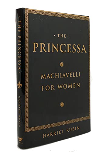 9780385475372: The Princessa: Machiavelli for Women