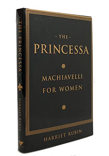 Stock image for The Princessa: Machiavelli for Women for sale by SecondSale