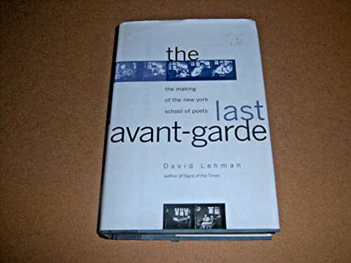 9780385475426: The Last Avant-Garde: The Making of the New York School of Poets