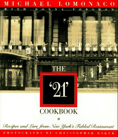 Stock image for The " 21" Cookbook: Recipes and Lore from New York's Fables Restaurant for sale by Caffrey Books