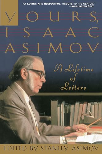 Imagen de archivo de Yours, Isaac Asimov: A Life in Letters a la venta por Strand Book Store, ABAA