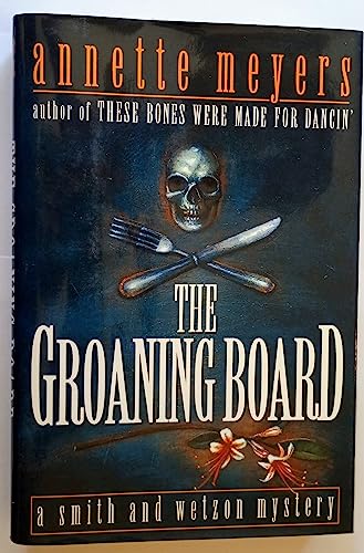Beispielbild fr The Groaning Board : A Smith and Wetzon Mystery zum Verkauf von Better World Books