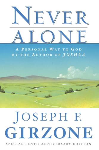 Stock image for Never Alone: A Personal Way to God by the author of JOSHUA for sale by SecondSale