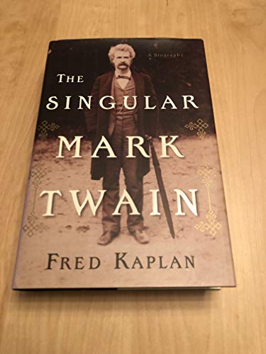 Beispielbild fr The Singular Mark Twain : A Biography zum Verkauf von Better World Books
