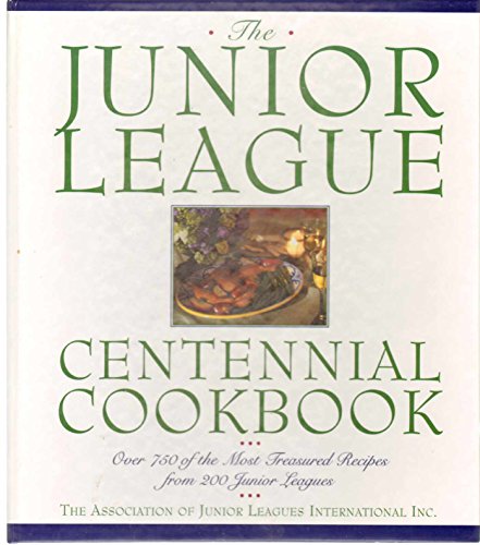 Stock image for Junior League Centennial Cookbook for sale by SecondSale