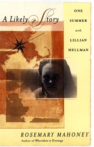 Imagen de archivo de A Likely Story: One Summer with Lillian Hellman a la venta por BookHolders