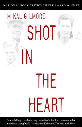 Beispielbild fr Shot in the Heart: NATIONAL BOOK CRITICS CIRCLE AWARD WINNER zum Verkauf von Jenson Books Inc