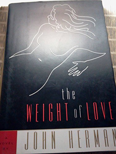 Beispielbild fr The Weight of Love zum Verkauf von 2Vbooks