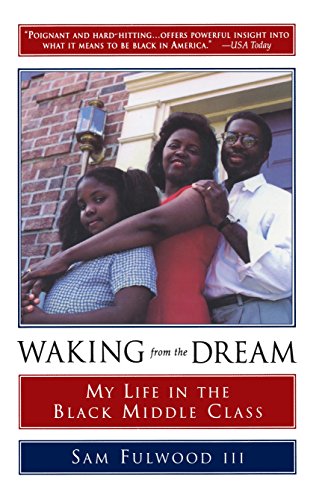 Imagen de archivo de Waking from the Dream: My Life in the Black Middle Class a la venta por David's Books