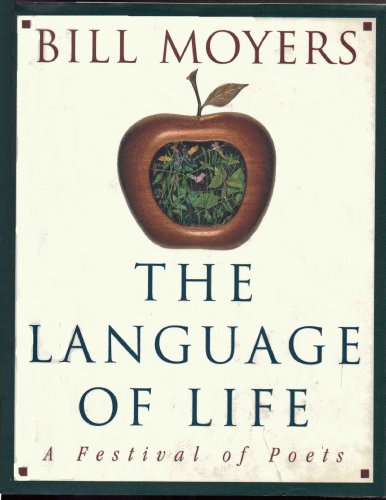 Stock image for The Language of Life: A Festival of Poets for sale by More Than Words